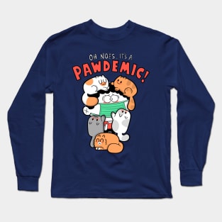 Pawdemic!!! Long Sleeve T-Shirt